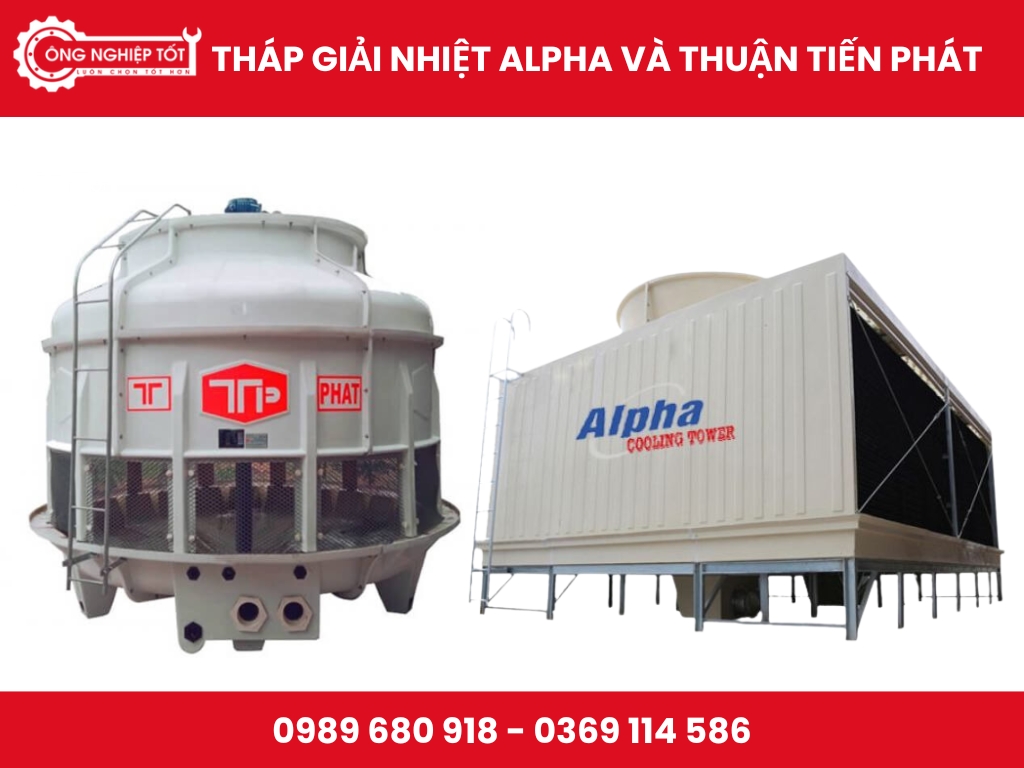 Tháp giải nhiệt Alpha và Thuận Tiến Phát